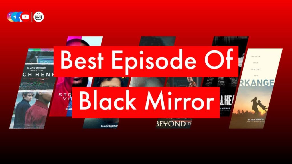 Best Episode of Black Mirror Series 